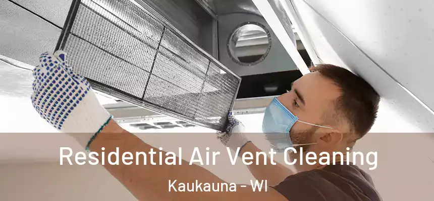  Residential Air Vent Cleaning Kaukauna - WI